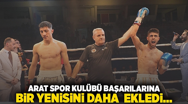 ARAT SPOR KULÜBÜ BAŞARILARINA BİR YENİSİNİ DAHA  EKLEDİ...