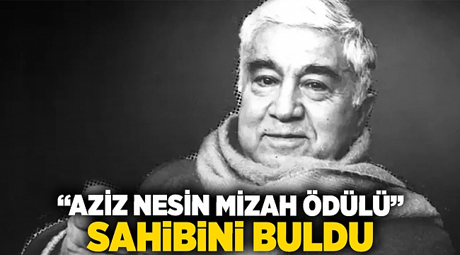 "Aziz Nesin Mizah Ödülü" sahibini buldu