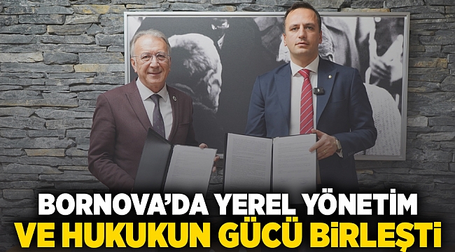 Bornova&#039;da Yerel yönetim ve hukukun gücü birleşti