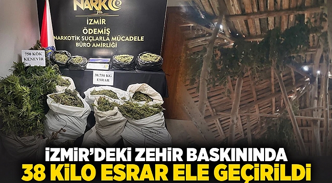 İzmir&#039;deki zehir baskınında 38 kilo esrar ele geçirildi!