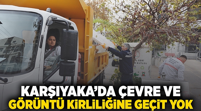 Karşıyaka'da çevre ve görüntü kirliliğine geçit yok