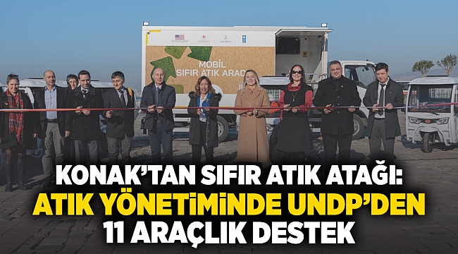 Konak&#039;tan Sıfır Atık atağı: Atık yönetimine UNDP&#039;den 11 araçlık destek