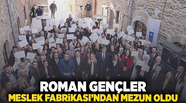 Roman gençler, Meslek Fabrikası’ndan mezun oldu