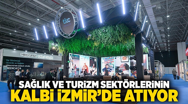 Sağlık ve turizm sektörlerinin kalbi İzmir’de atıyor