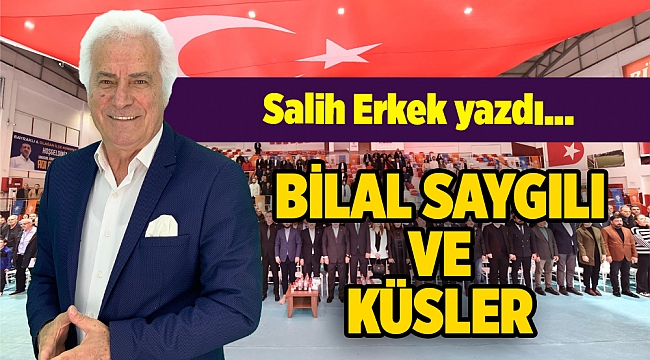 Salih Erkek&#039;in kaleminden...