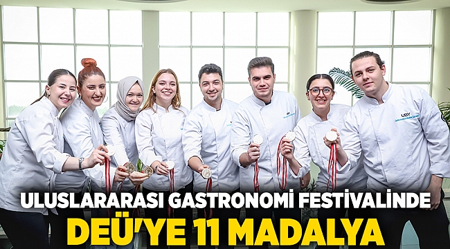 Uluslararası Gastronomi Festivali&#039;nde DEÜ&#039;ye 11 madalya