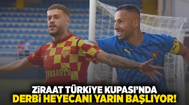 Ziraat Türkiye Kupası&#039;nda derbi heyecanı yarın başlıyor!