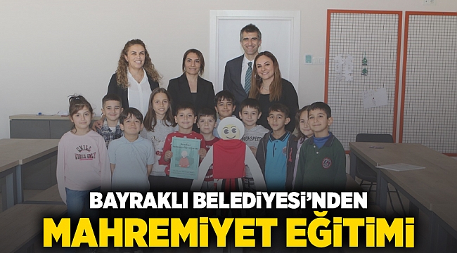 Bayraklı Belediyesi'nden mahremiyet eğitimi