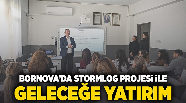 Bornova’da STORMLOG Projesi ile geleceğe yatırım