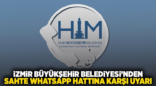 İzmir Büyükşehir Belediyesi&#039;nden Sahte WhatsApp Hattına Karşı Uyarı