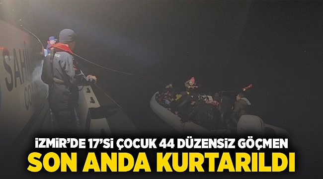 İzmir&#039;de 17&#039;si çocuk 44 düzensiz göçmen son anda kurtarıldı