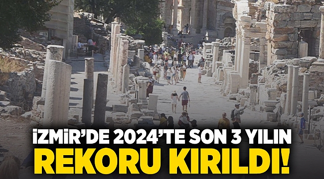 İzmir&#039;de 2024&#039;te son 3 yılın rekoru kırıldı!