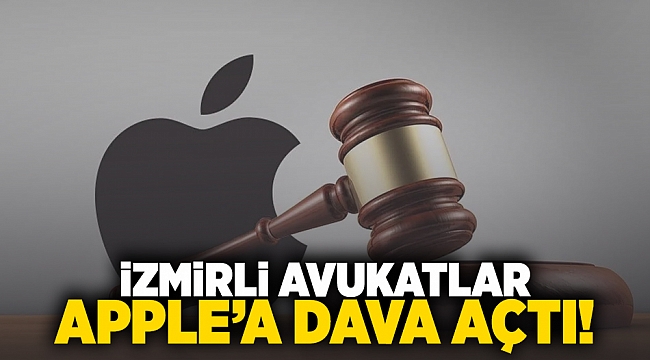 İzmirli avukatlar Apple&#039;a dava açtı!