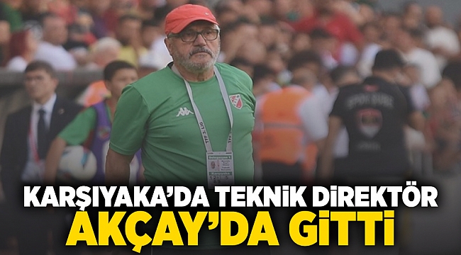 Karşıyaka&#039;da teknik direktör Akçay&#039;da gitti!