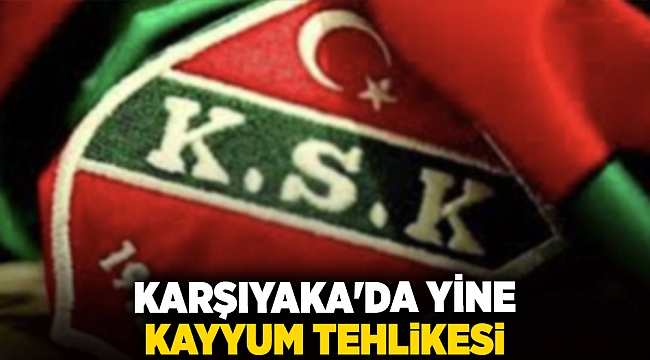 Karşıyaka&#039;da yine kayyum tehlikesi