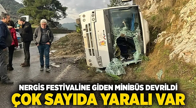 Nergis Festivali&#039;ne giden minibüs devrildi, çok sayıda yaralı var