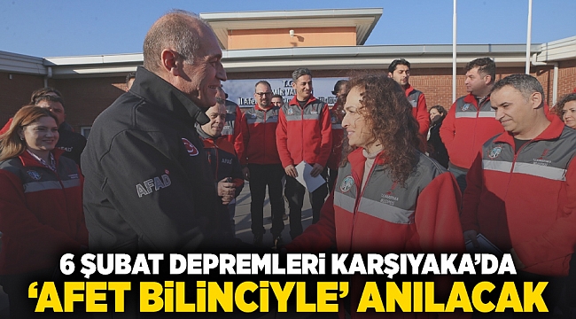 6 Şubat depremleri Karşıyaka’da ‘afet bilinciyle’ anılacak