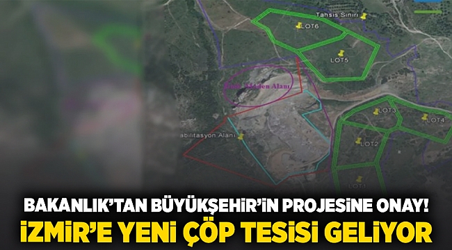 Bakanlık&#039;tan Büyükşehir&#039;in projesine onay! İzmir&#039;e yeni çöp tesisi geliyor
