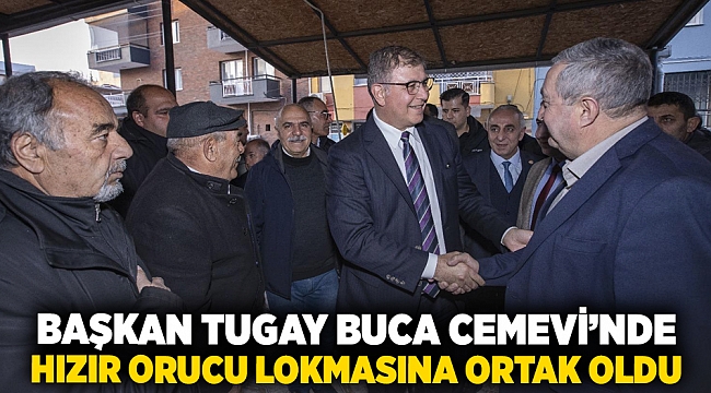 Başkan Tugay Buca Cemevi’nde Hızır Orucu lokmasına ortak oldu