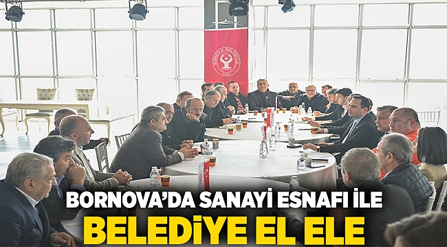 Bornova’da sanayi esnafı ile belediye elele
