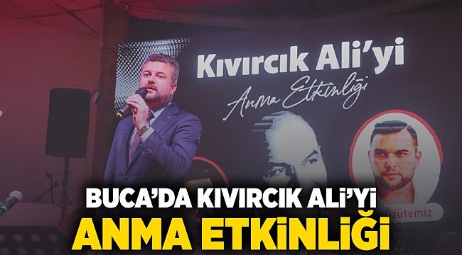 Buca’da Kıvırcık Ali’yi anma etkinliği