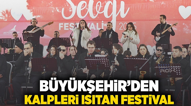 Büyükşehir'den kalpleri ısıtan festival