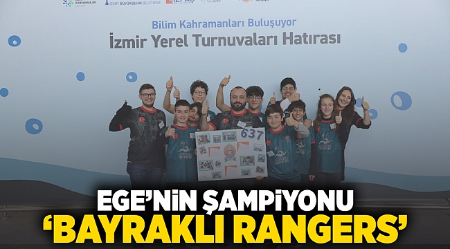 Ege’nin şampiyonu ‘Bayraklı Rangers ‘
