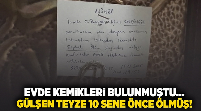 Evde kemikleri bulunmuştu...Gülşen teyze 10 sene önce ölmüş!