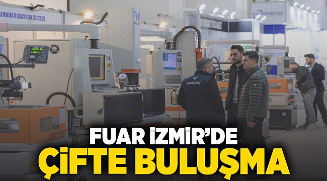 Fuar İzmir’de çifte buluşma