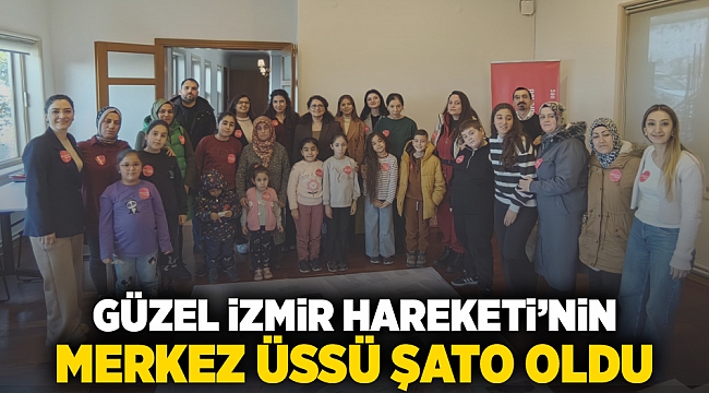 Güzel İzmir Hareketi’nin merkez üssü Şato oldu