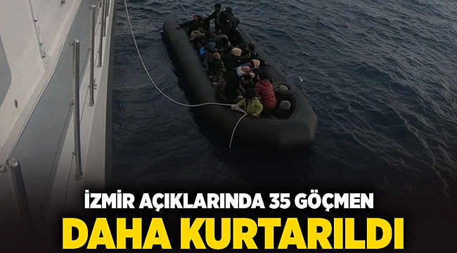 İzmir açıklarında 35 göçmen daha kurtarıldı