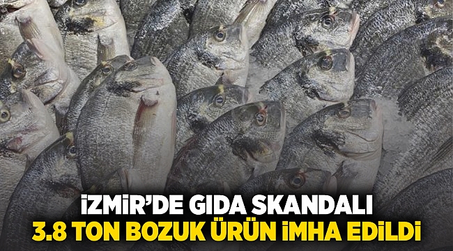 İzmir’de Gıda Skandalı: 3.8 Ton Bozuk Ürün İmha Edildi