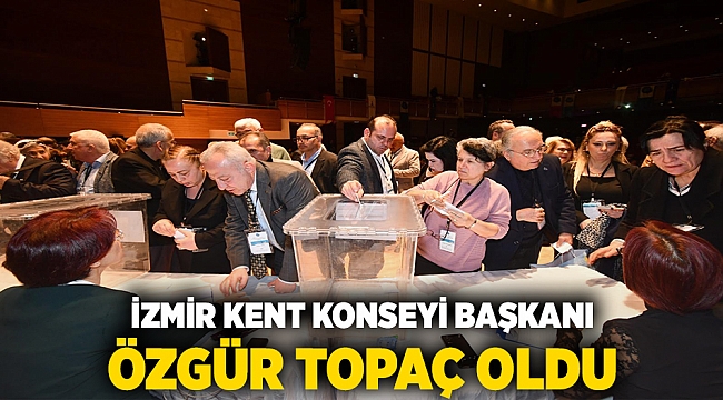 İzmir Kent Konseyi Başkanı  Özgür Topaç oldu