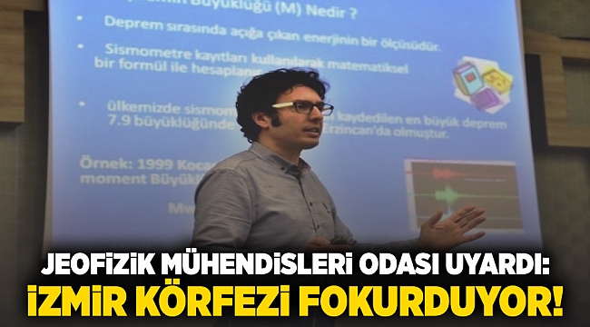 Jeofizik Mühendisleri Odası uyardı: İzmir Körfezi fokurduyor!