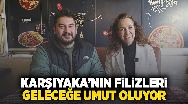 Karşıyaka’nın Filizleri geleceğe umut oluyor