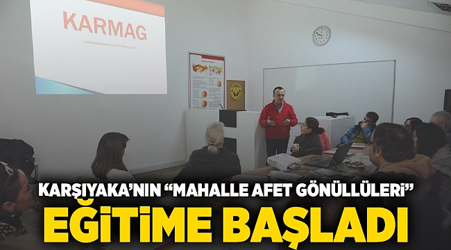 Karşıyaka’nın ‘Mahalle Afet Gönüllüleri’ eğitime başladı