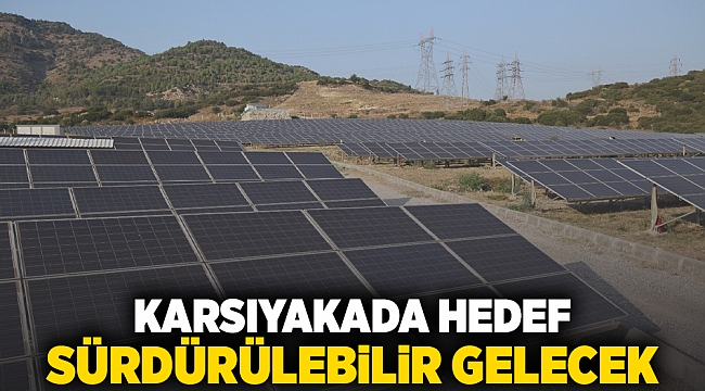 KARSIYAKADA HEDEF SÜRDÜRÜLEBİLİR GELECEK