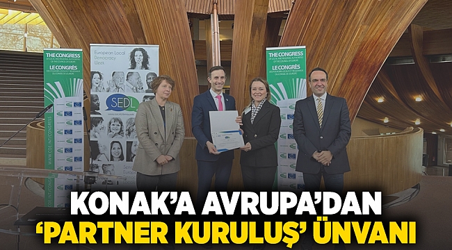 Konak’a Avrupa’dan ‘Partner Kuruluş’ ünvanı