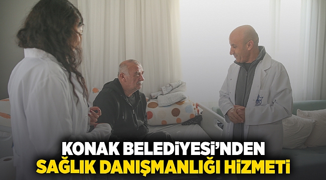 Konak Belediyesi’nden sağlık danışmanlığı hizmeti