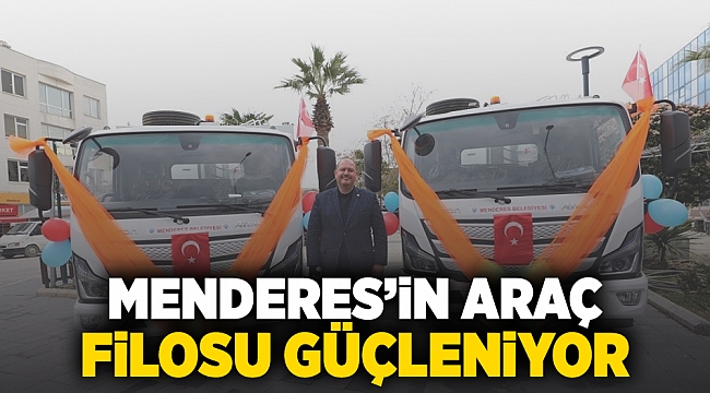 Menderes’in Araç Filosu Güçleniyor
