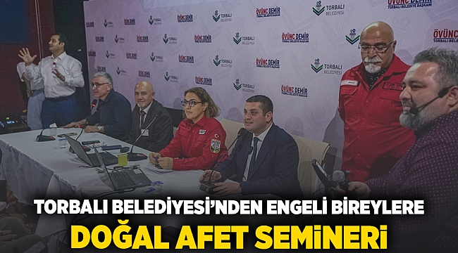Torbalı Belediyesi’nden engelli bireylere Doğal Afet Semineri
