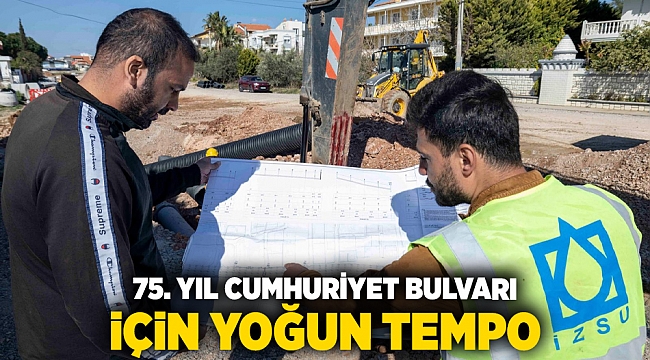 75. Yıl Cumhuriyet Bulvarı için yoğun tempo