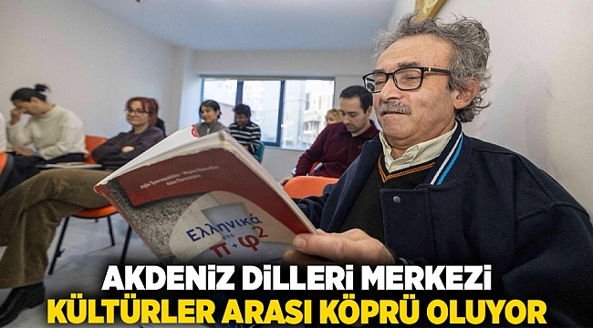 Akdeniz Dilleri Merkezi kültürlerarası köprü oluyor
