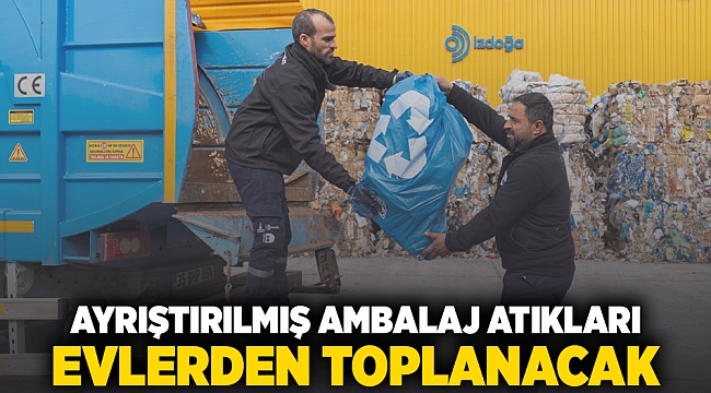 Ayrıştırılmış ambalaj atıkları evlerden toplanacak
