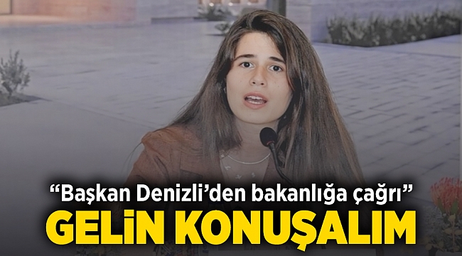 Başkan Denizli’den bakanlığa çağrı
