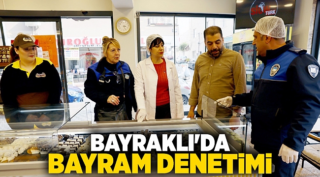 Bayraklı'da Bayram denetimi