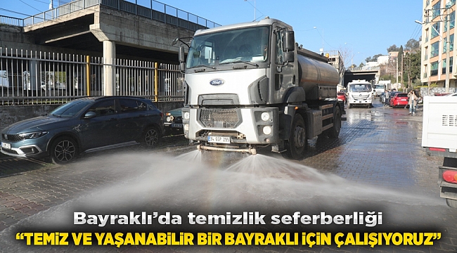 Bayraklı’da temizlik seferberliği