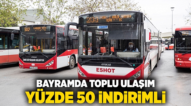 Bayramda toplu ulaşım yüzde 50 indirimli