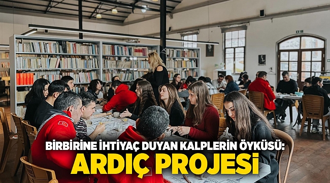 Birbirine ihtiyaç duyan kalplerin öyküsü: Ardıç Projesi