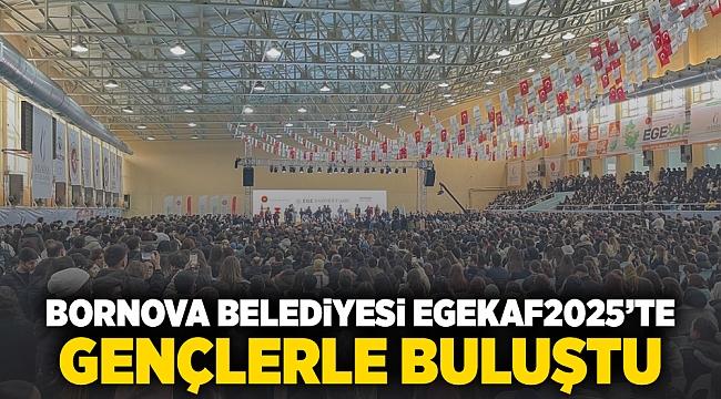Bornova Belediyesi, EGEKAF 2025’te gençlerle buluştu